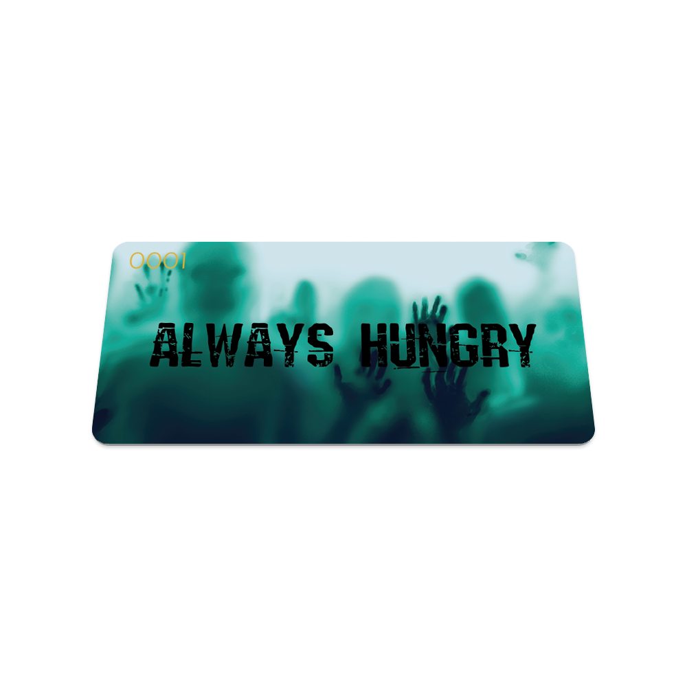 Always Hungry-Sold Out-ZOX - This item is sold out and will not be restocked.