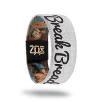 Break Bread-Sold Out-ZOX - This item is sold out and will not be restocked.