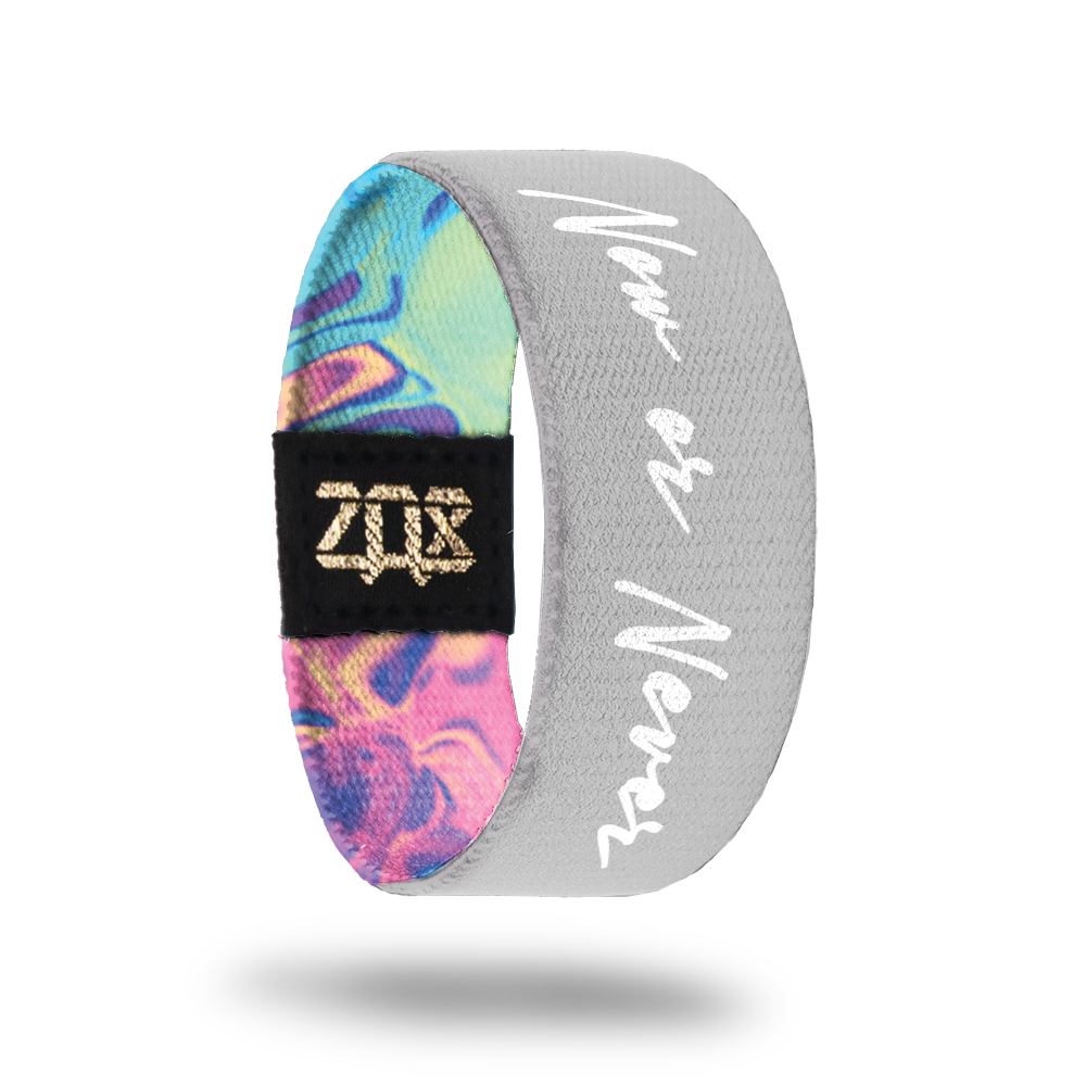 Now or Never-Sold Out-ZOX - This item is sold out and will not be restocked.