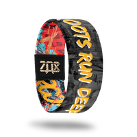 Roots Run Deep-Sold Out-ZOX - This item is sold out and will not be restocked.