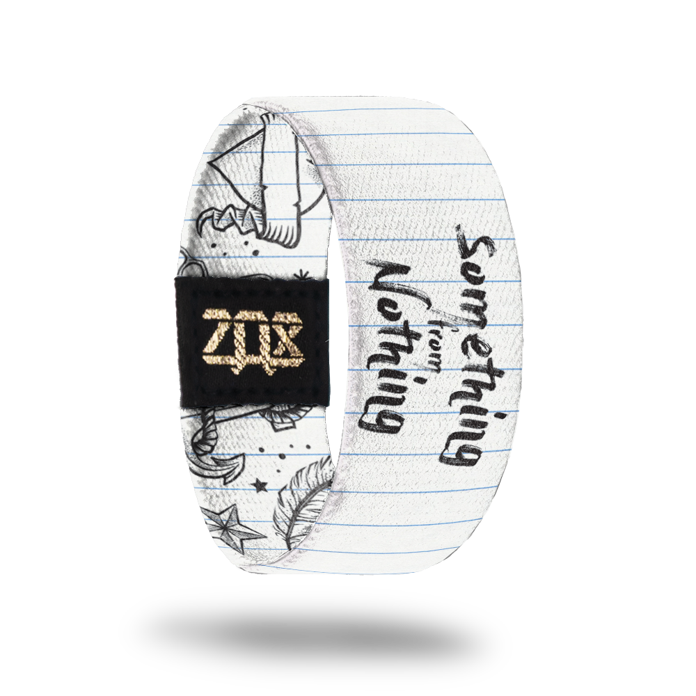 Something from Nothing-Sold Out-ZOX - This item is sold out and will not be restocked.