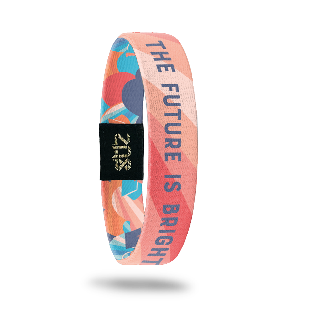 The Future Is Bright-Sold Out - Singles-ZOX - This item is sold out and will not be restocked.