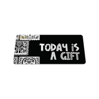 Today Is A Gift