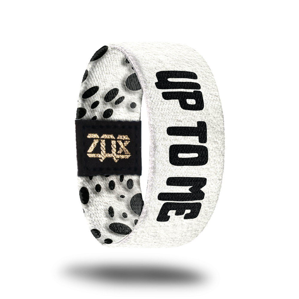 Up To Me-Sold Out-ZOX - This item is sold out and will not be restocked.