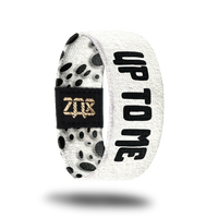 Up To Me-Sold Out-ZOX - This item is sold out and will not be restocked.