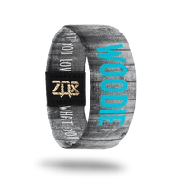 Woodie 3-Sold Out-ZOX - This item is sold out and will not be restocked.