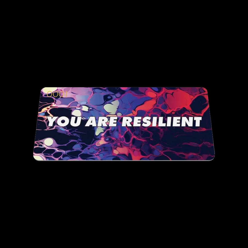 You Are Resilient