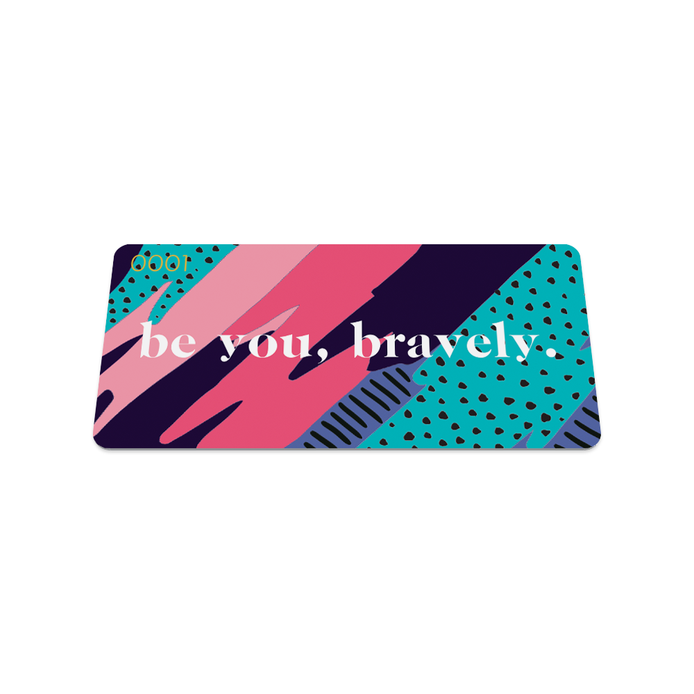 Be You Bravely-Sold Out - Singles-ZOX - This item is sold out and will not be restocked.