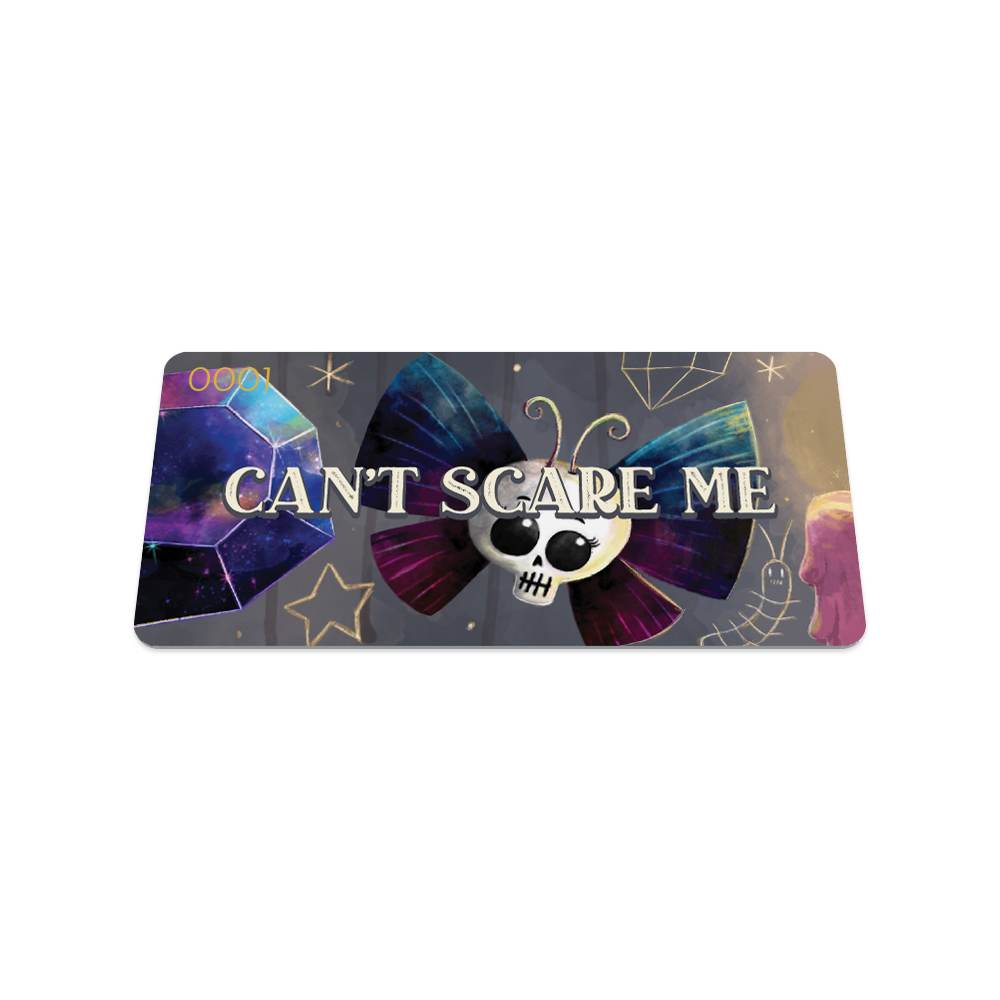 Can't Scare Me-Sold Out-ZOX - This item is sold out and will not be restocked.
