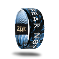 Fear Not-Sold Out-ZOX - This item is sold out and will not be restocked.