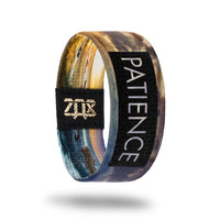 Patience-Sold Out-ZOX - This item is sold out and will not be restocked.