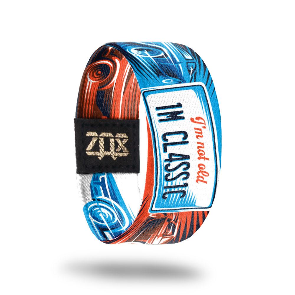 I'm Not Old I'm Classic-Sold Out-ZOX - This item is sold out and will not be restocked.